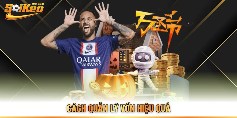 Cách quản lý vốn hiệu quả