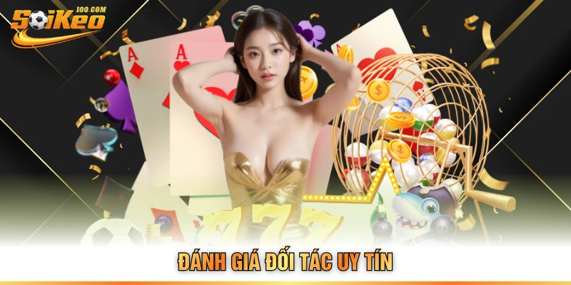 Đánh giá đối tác uy tín