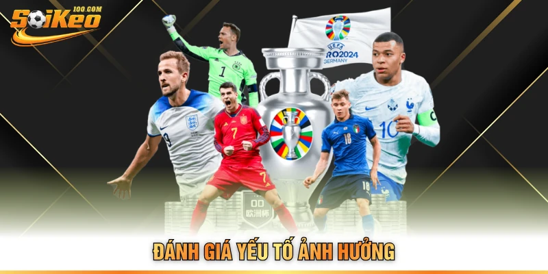 Đánh giá yếu tố ảnh hưởng