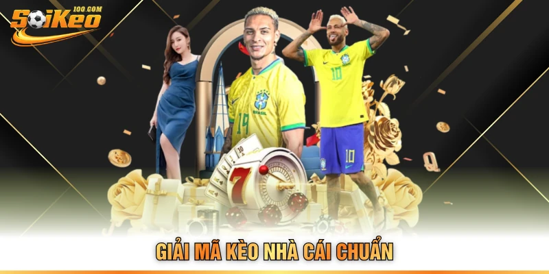 Giải mã kèo nhà cái chuẩn