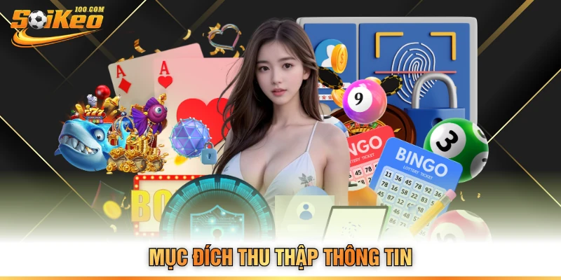 Mục đích thu thập thông tin