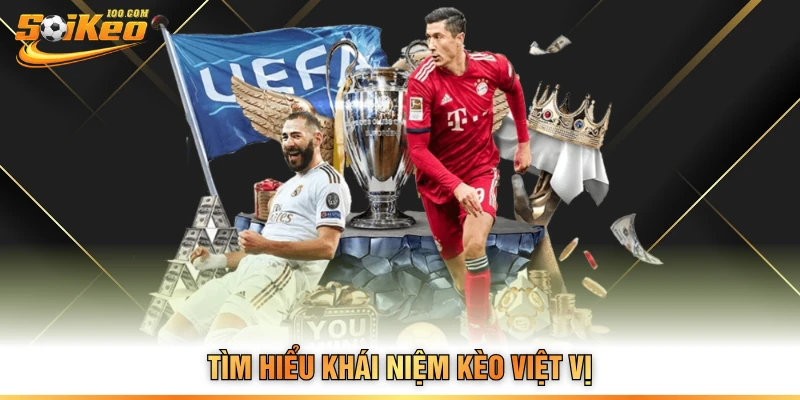 Tìm hiểu khái niệm kèo việt vị