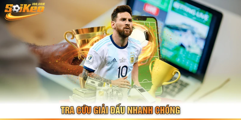 Tra cứu giải đấu nhanh chóng