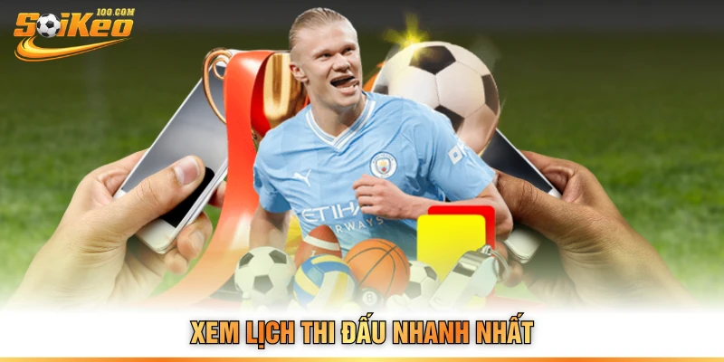 Xem lịch thi đấu nhanh nhất